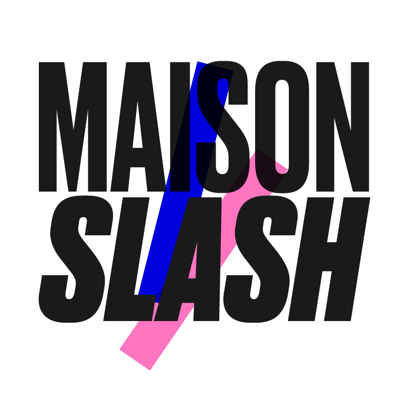 MaisonSlash